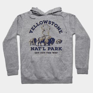 Yellowstone National Park - Get Out The Way Buffalo Design Hoodie